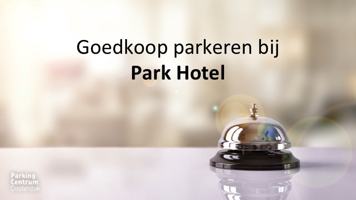 Parkeren bij het  Park Hotel